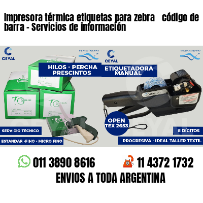Impresora térmica etiquetas para zebra  código de barra - Servicios de información